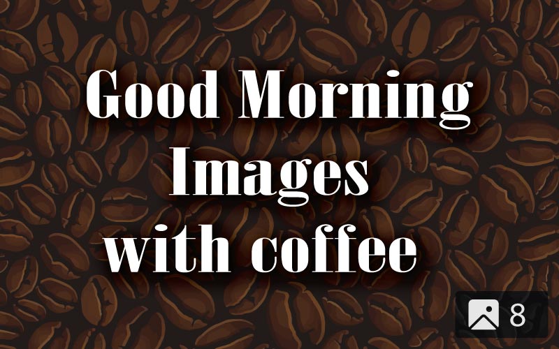 Good morning image with coffee on textured background of coffee beans